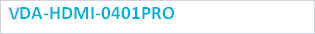   VDA-HDMI-0401PRO